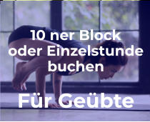 Offene YOGAKLASSE 10 ner Block oder Einzelstunde buchen  Für Geübte