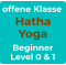 offene Klasse Hatha Yoga Beginner Level 0 & 1