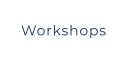 Workshops