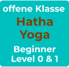 offene Klasse Hatha Yoga Beginner Level 0 & 1