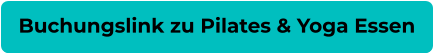 Buchungslink zu Pilates & Yoga Essen